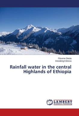 Rainfall water in the central Highlands of Ethiopia