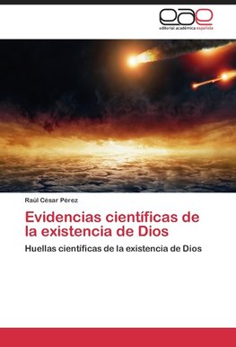 Evidencias científicas de la existencia de Dios