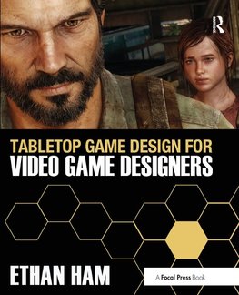 Ham, E: Tabletop Game Design for Video Game Designers