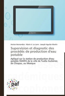 Supervision et diagnotic des proce´de´s de production d'eau potable