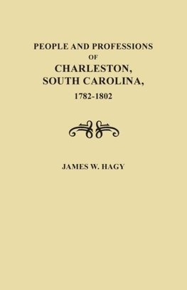 People and Professions of Charleston, South Carolina, 1782-1803