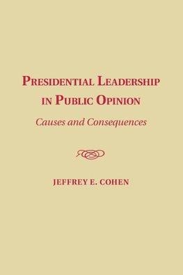 Cohen, J: Presidential Leadership in Public Opinion