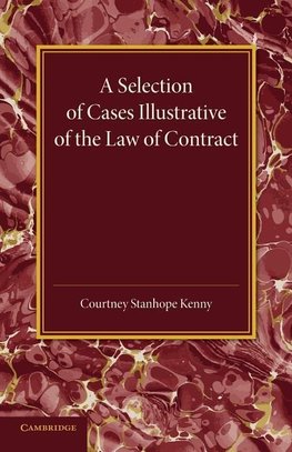 A Selection of Cases Illustrative of the Law of             Contract