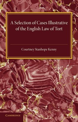 A Selection of Cases Illustrative of the English Law of             Tort