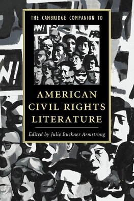 The Cambridge Companion to American Civil Rights Literature