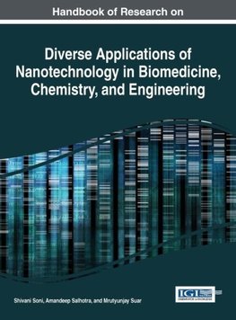 Handbook of Research on Diverse Applications of Nanotechnology in Biomedicine, Chemistry, and Engineering (title changed from