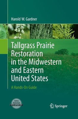 Tallgrass Prairie Restoration in the Midwestern and Eastern United States