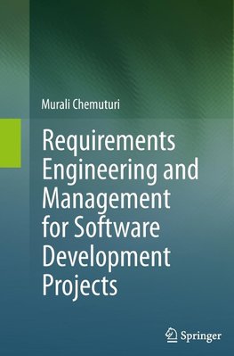 Requirements Engineering and Management for Software Development Projects