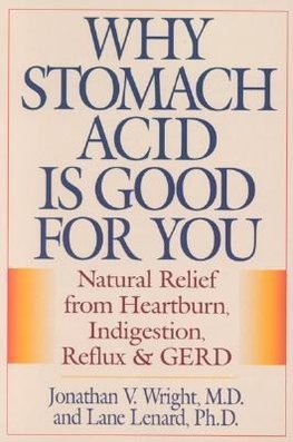 Why Stomach Acid Is Good For You