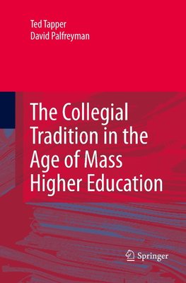 The Collegial Tradition in the Age of Mass Higher Education