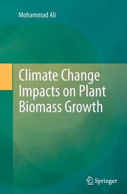 Climate Change Impacts on Plant Biomass Growth