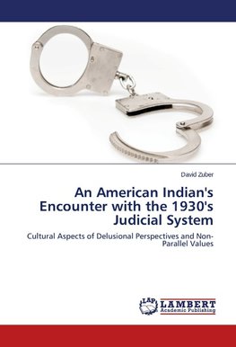 An American Indian's Encounter with the 1930's Judicial System