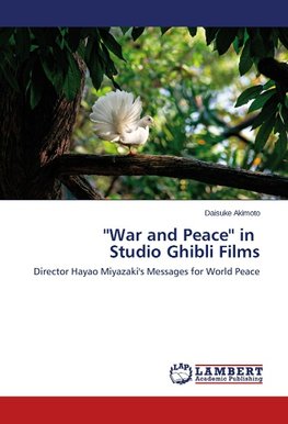 ''War and Peace'' in Studio Ghibli Films