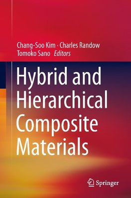 Hybrid and Hierarchical Composite Materials