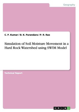 Simulation of Soil Moisture Movement in a Hard Rock Watershed using SWIM Model