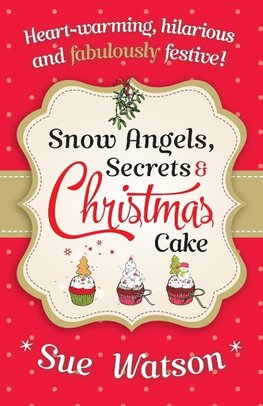 Snow Angels, Secrets and Christmas Cake