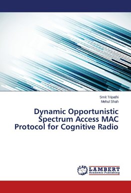 Dynamic Opportunistic Spectrum Access MAC Protocol for Cognitive Radio