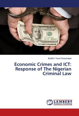 Economic Crimes and ICT: Response of The Nigerian Criminal Law