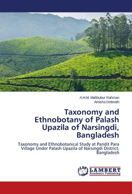 Taxonomy and Ethnobotany of Palash Upazila of Narsingdi, Bangladesh