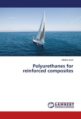 Polyurethanes for reinforced composites