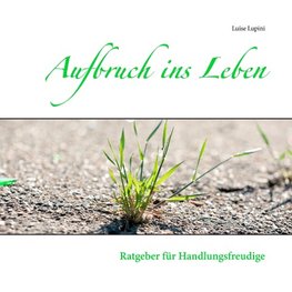 Aufbruch ins Leben