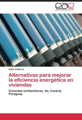 Alternativas para mejorar la eficiencia energética en viviendas