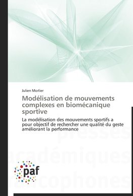 Modélisation de mouvements complexes en biomécanique sportive