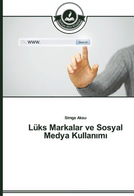 Lüks Markalar ve Sosyal Medya Kullanimi