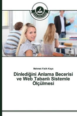 Dinledigini Anlama Becerisi ve Web Tabanli Sistemle Ölçülmesi