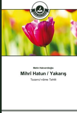 Mihrî Hatun / Yakaris