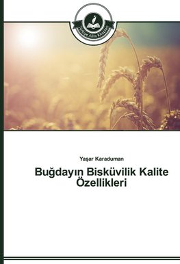 Bugdayin Bisküvilik Kalite Özellikleri