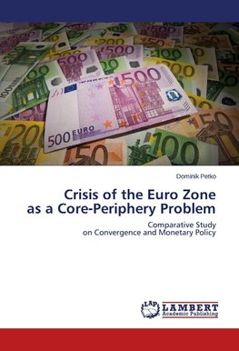 Crisis of the Euro Zone as a Core-Periphery Problem