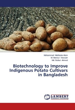 Biotechnology to Improve Indigenous Potato Cultivars in Bangladesh