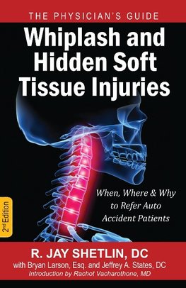 Shetlin, R: Whiplash and Hidden Soft Tissue Injuries