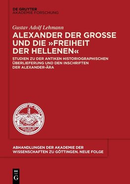 Alexander der Große und die "Freiheit der Hellenen"