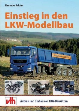 Einstieg in den LKW-Modellbau