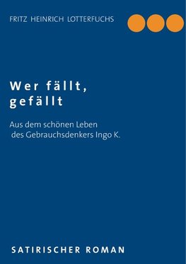 Wer fällt, gefällt