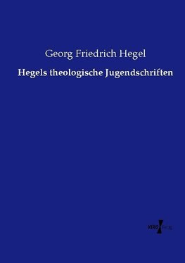 Hegels theologische Jugendschriften