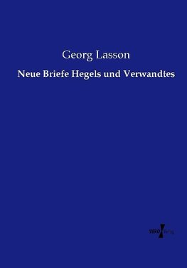 Neue Briefe Hegels und Verwandtes