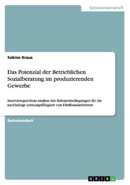 Das Potenzial der Betrieblichen Sozialberatung im produzierenden Gewerbe