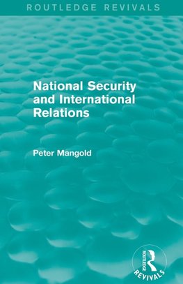 National Security and International Relations (Routledge Revivals)