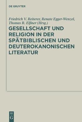 Gesellschaft und Religion in der spätbiblischen und deuterokanonischen Literatur