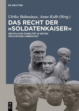 Das Recht der 'Soldatenkaiser' / Law in the third century