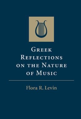 Greek Reflections on the Nature of Music