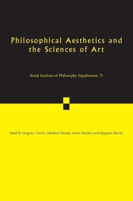 Currie, G: Philosophical Aesthetics and the Sciences of Art