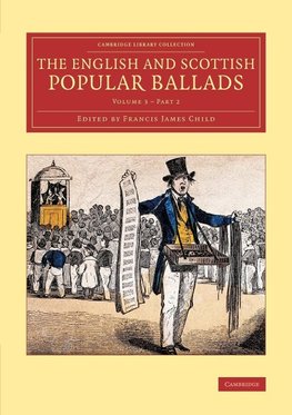 The English and Scottish Popular Ballads - Volume             3