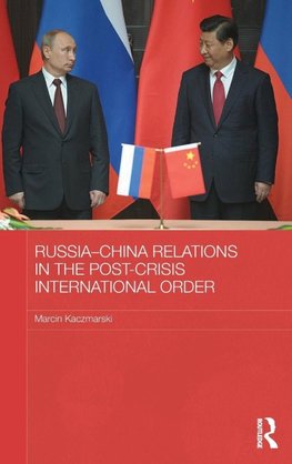 Russia-China Relations in the Post-Crisis International Order