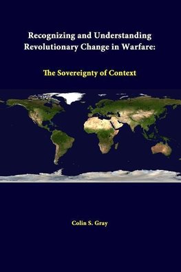 Recognizing And Understanding Revolutionary Change In Warfare