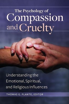 The Psychology of Compassion and Cruelty