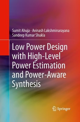 Low Power Design with High-Level Power Estimation and Power-Aware Synthesis